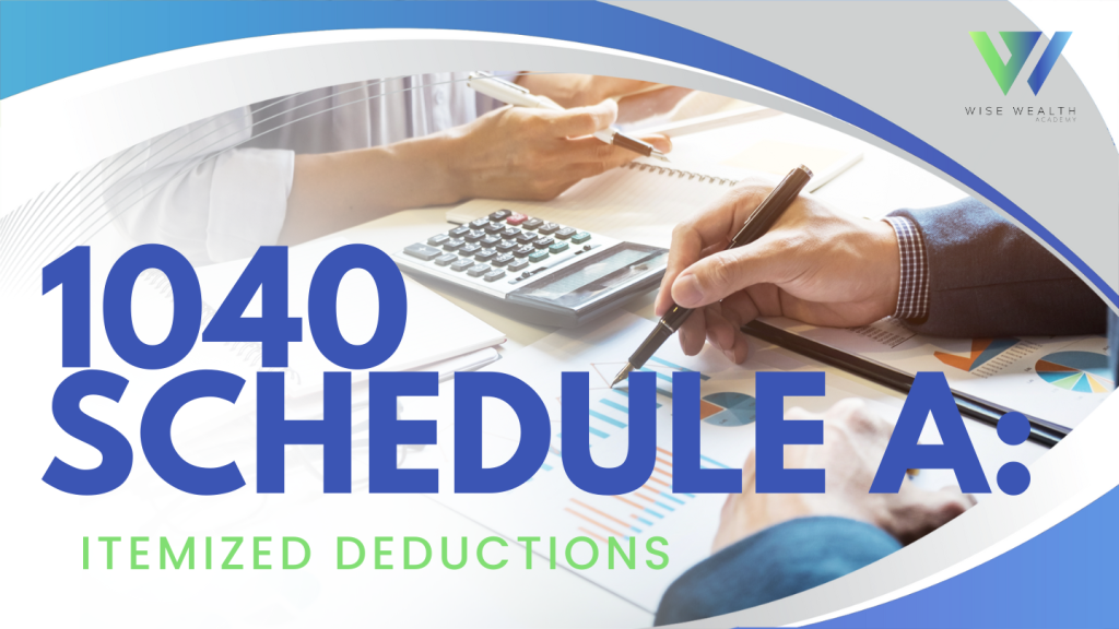 1040 Schedule A: Itemized Deductions