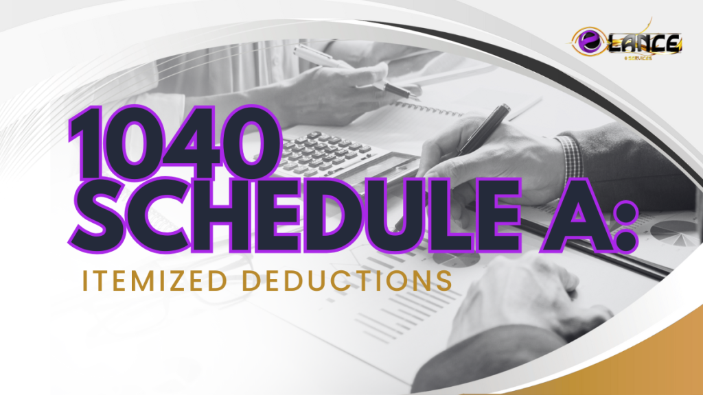 1040 Schedule A: Itemized Deductions