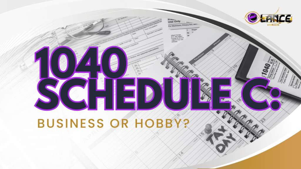 1040 Schedule C: Business or Hobby?