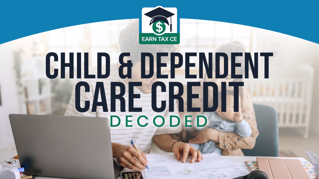 Child & Dependent Care Credit: Decoded