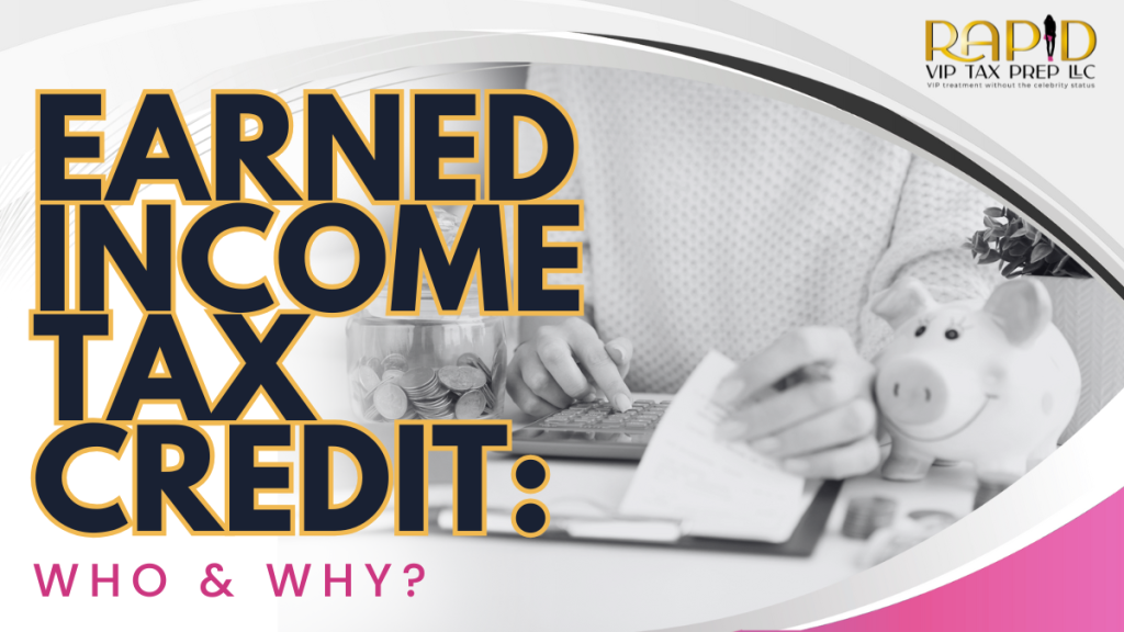 Earned Income Tax Credit: Who and Why?