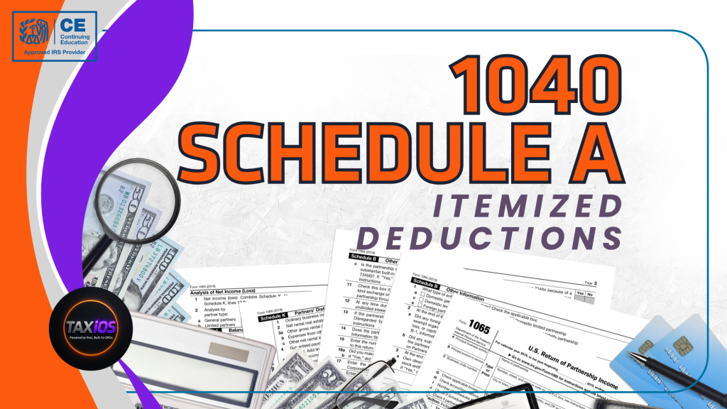1040 Schedule A: Itemized Deductions