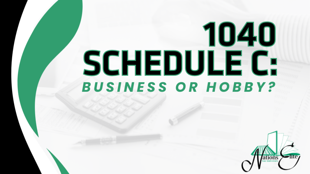 1040 Schedule C: Business or Hobby?