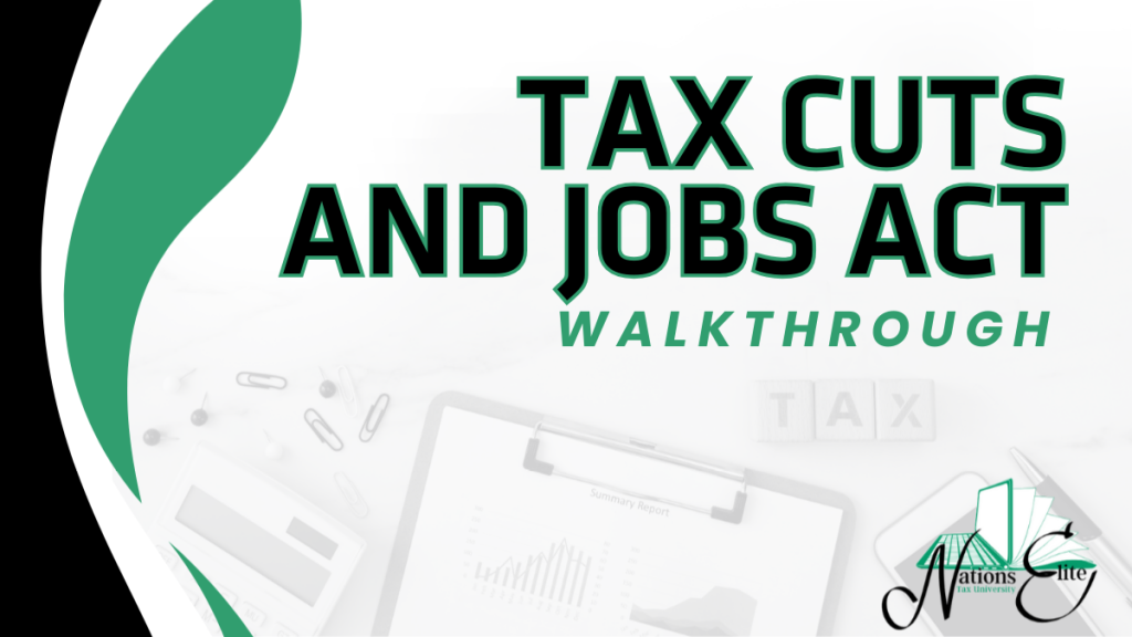 Tax Cuts & Jobs Act Walkthrough