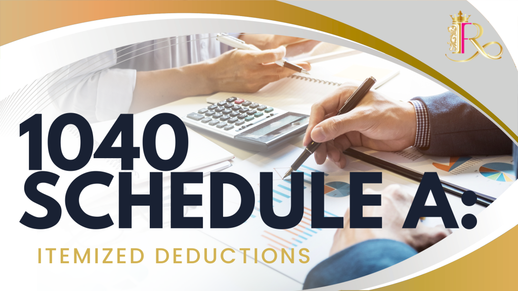 1040 Schedule A: Itemized Deductions