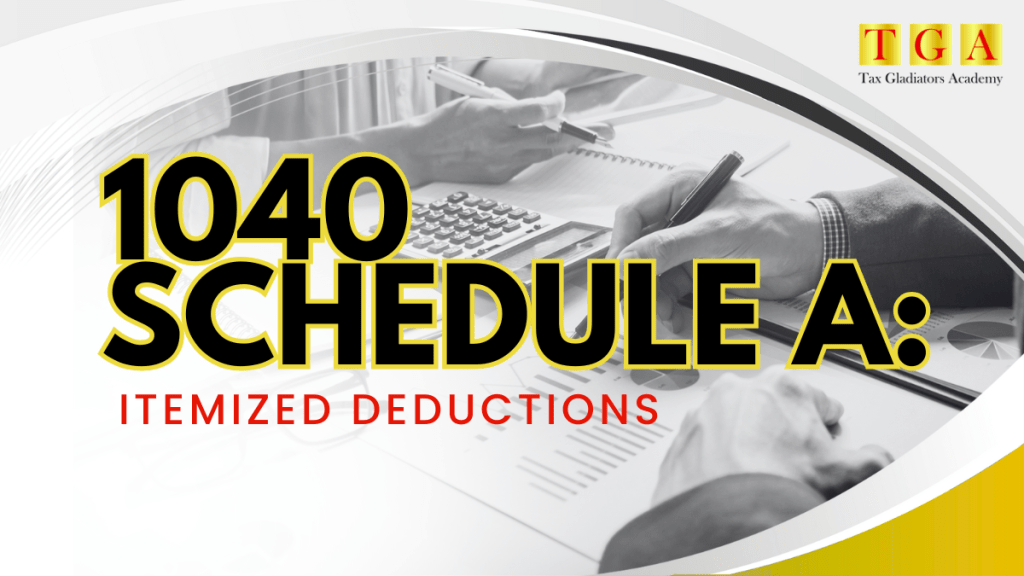 1040 Schedule A: Itemized Deductions