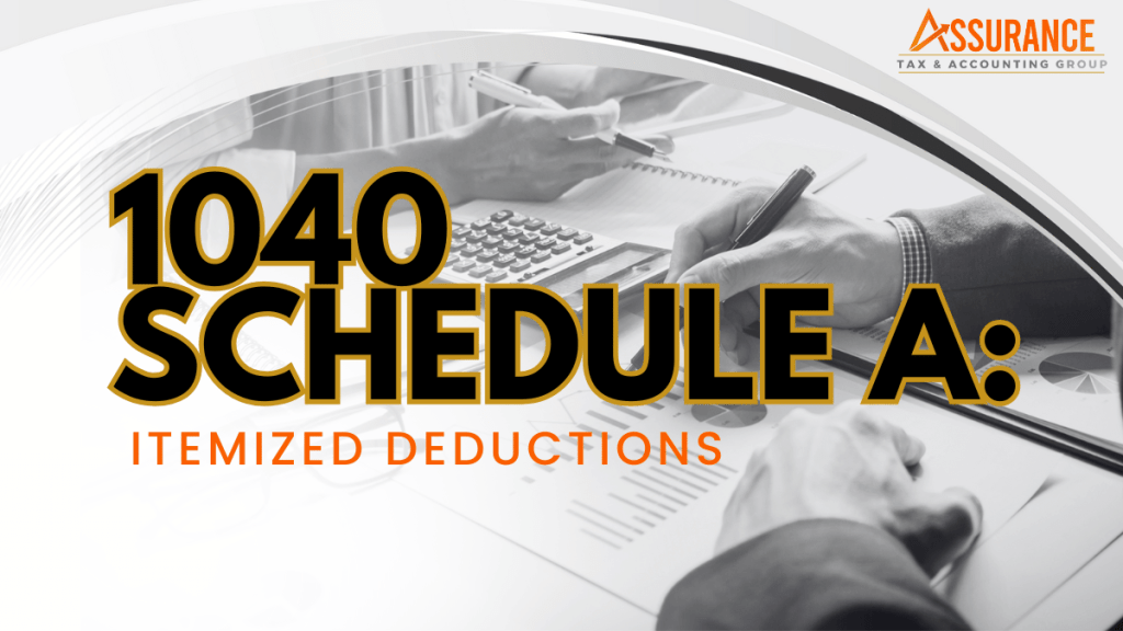 1040 Schedule A: Itemized Deductions
