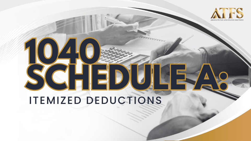 1040 Schedule A: Itemized Deductions