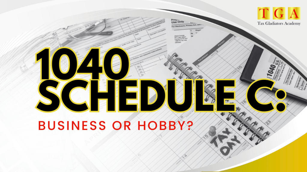 1040 Schedule C: Business or Hobby?