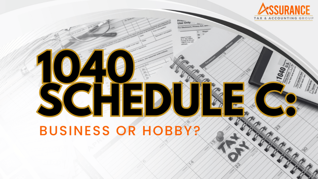1040 Schedule C: Business or Hobby?