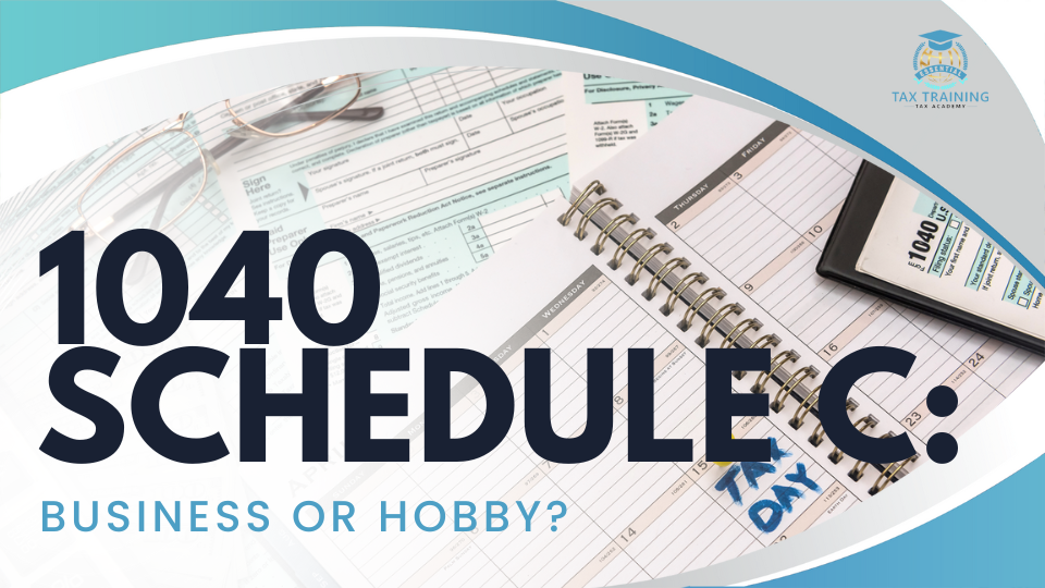 1040 Schedule C: Business or Hobby?
