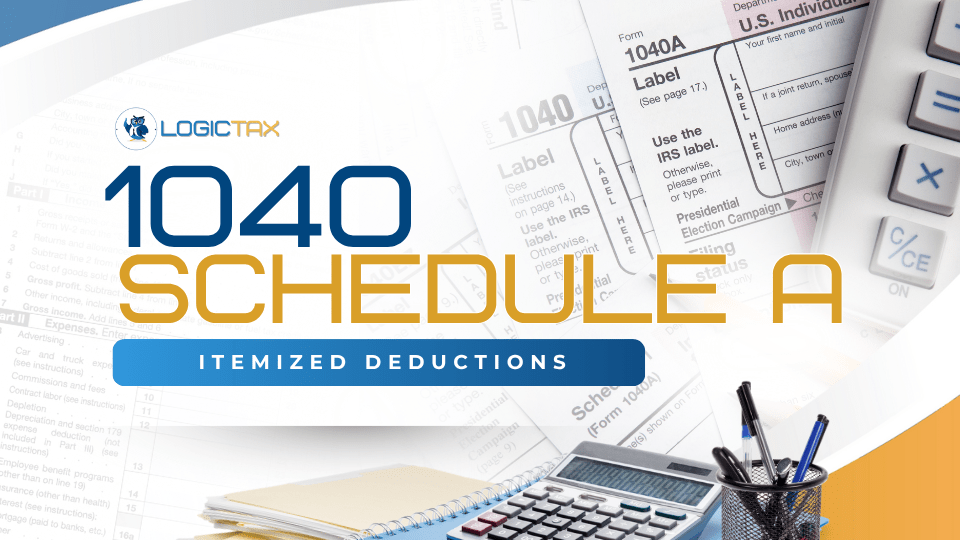 1040 Schedule A: Itemized Deductions