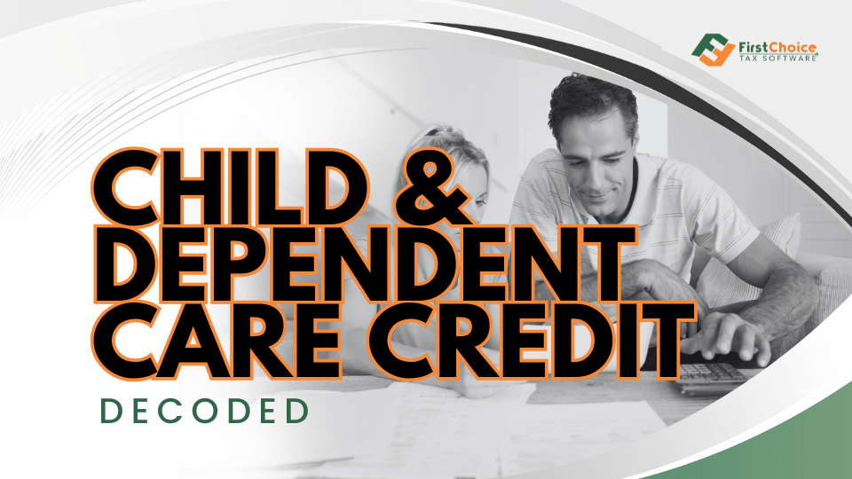 Child & Dependent Care Credit: Decoded