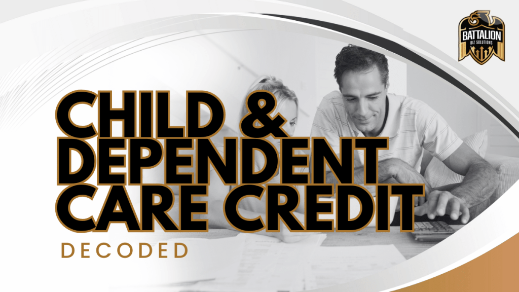 Child & Dependent Care Credit: Decoded
