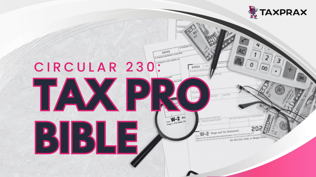 Circular 230: Tax Pro Bible