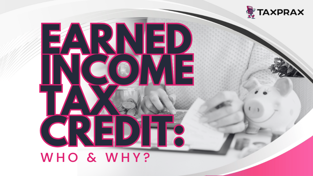 Earned Income Tax Credit: Who and Why?