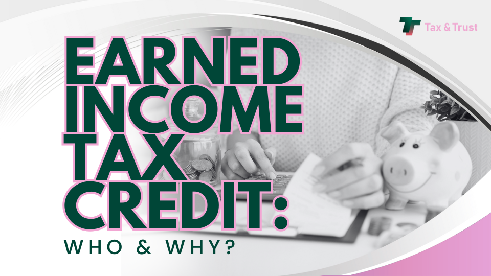 Earned Income Tax Credit: Who and Why?