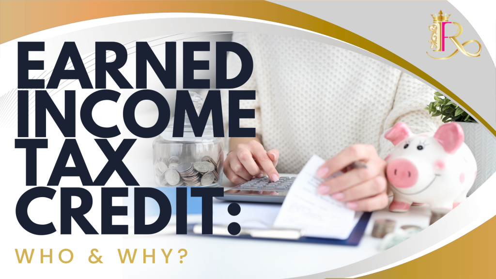 Earned Income Tax Credit: Who and Why?