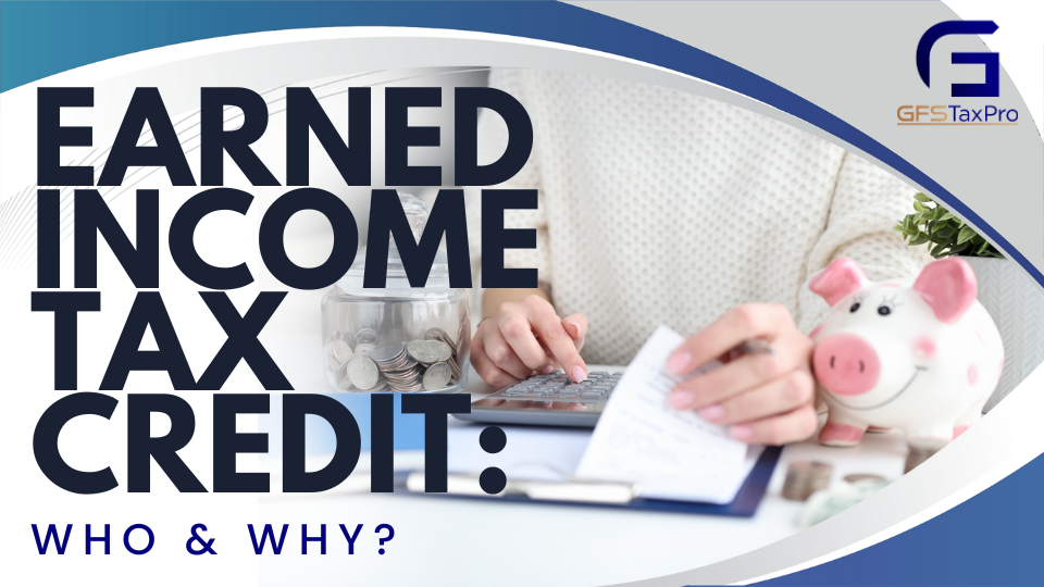 Earned Income Tax Credit: Who and Why?