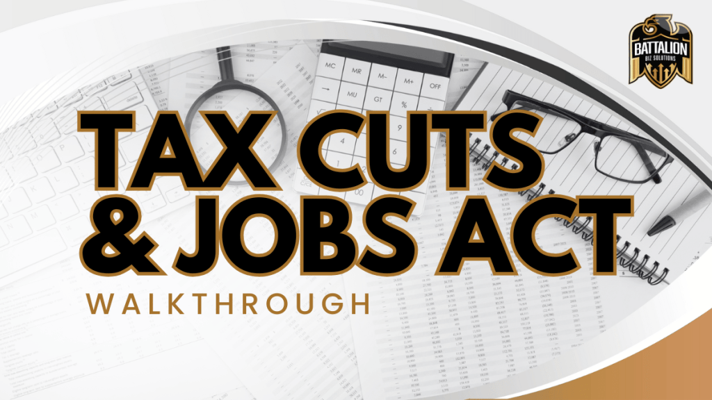 Tax Cuts & Jobs Act Walkthrough