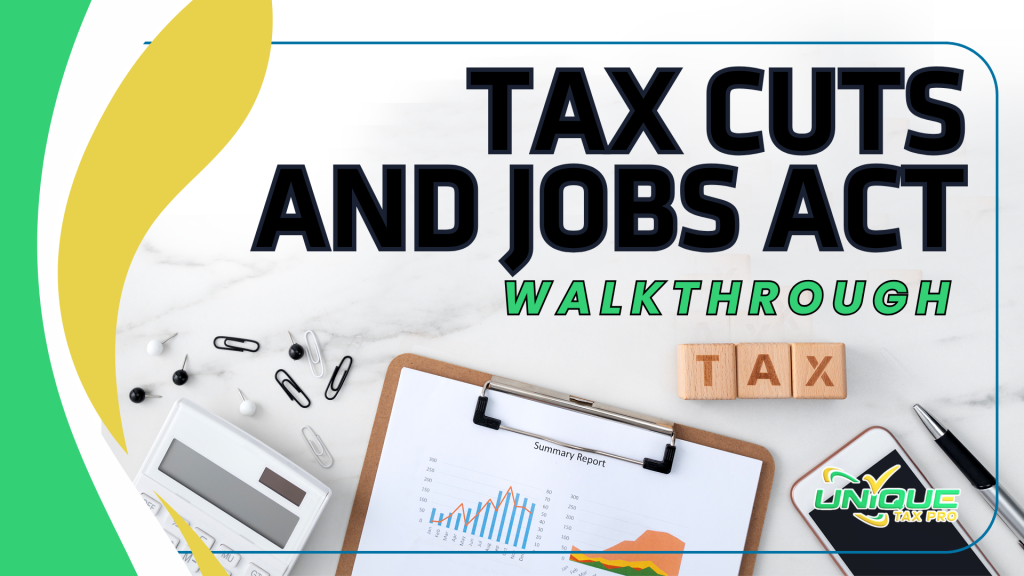 Tax Cuts & Jobs Act Walkthrough