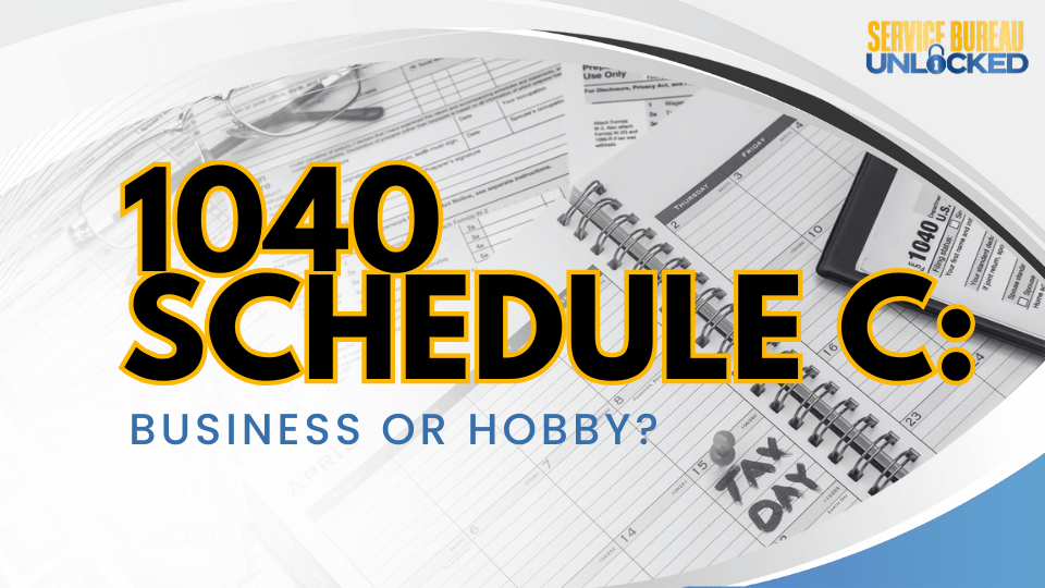 1040 Schedule C: Business or Hobby?