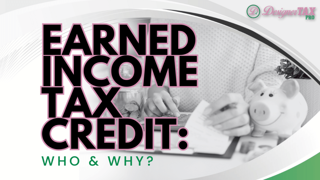 Earned Income Tax Credit: Who and Why?