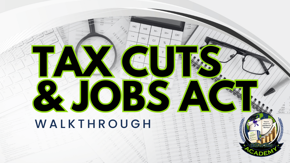 Tax Cuts & Jobs Act Walkthrough