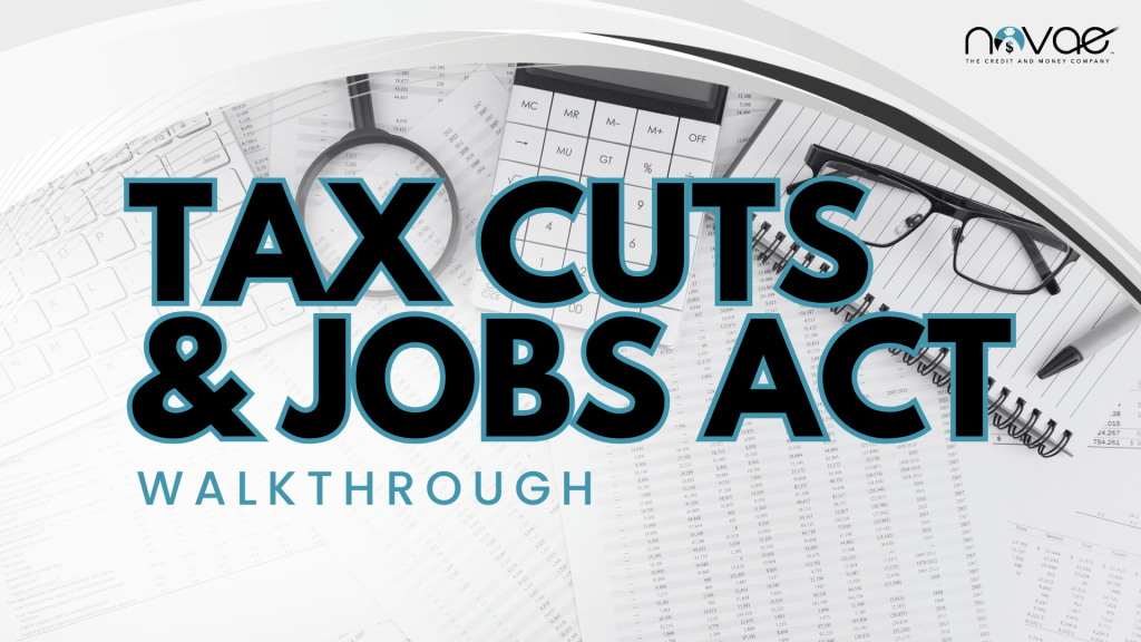 Tax Cuts & Jobs Act Walkthrough