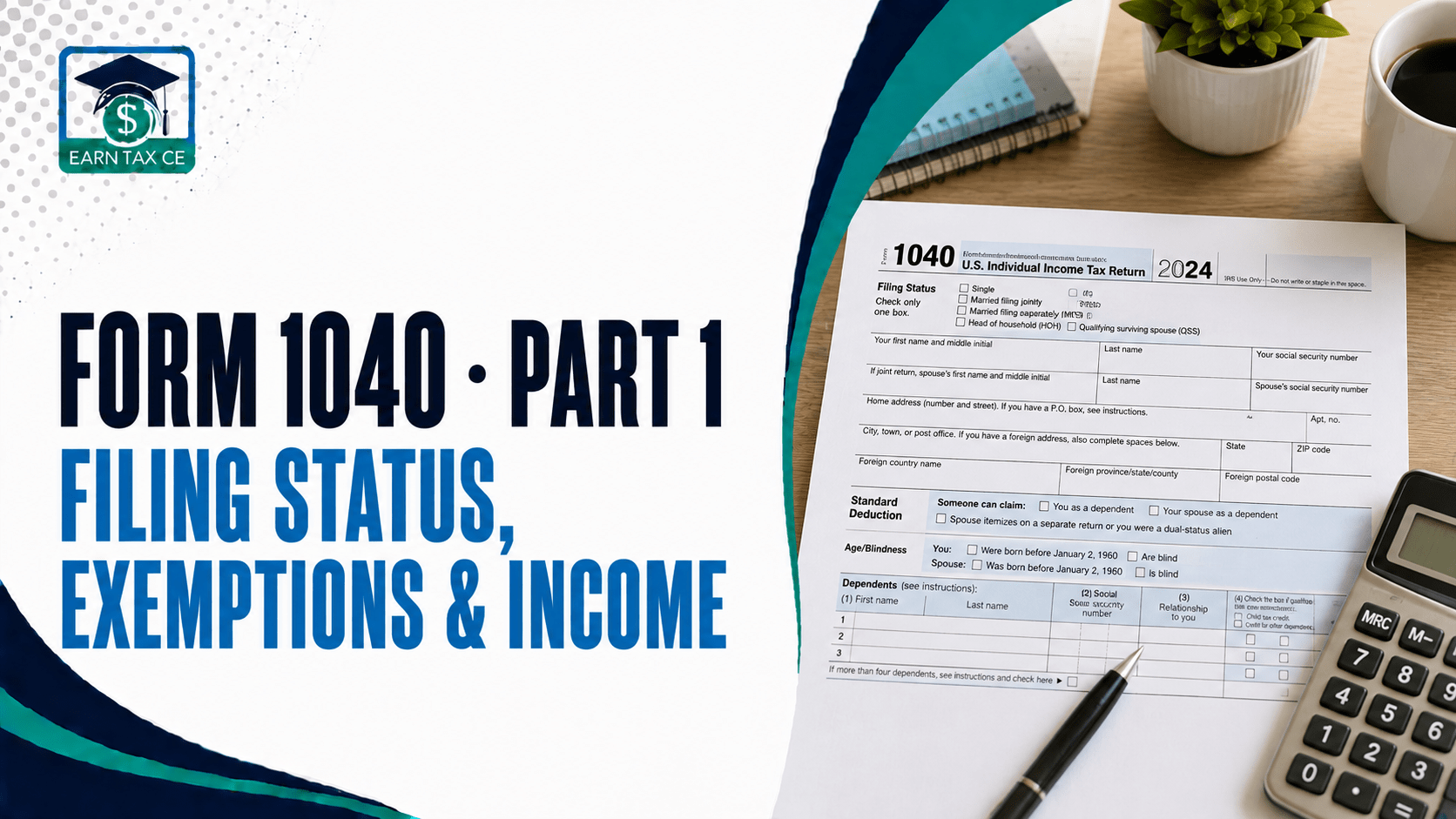 Form 1040 Part 1: Filing Status, Exemptions and Income