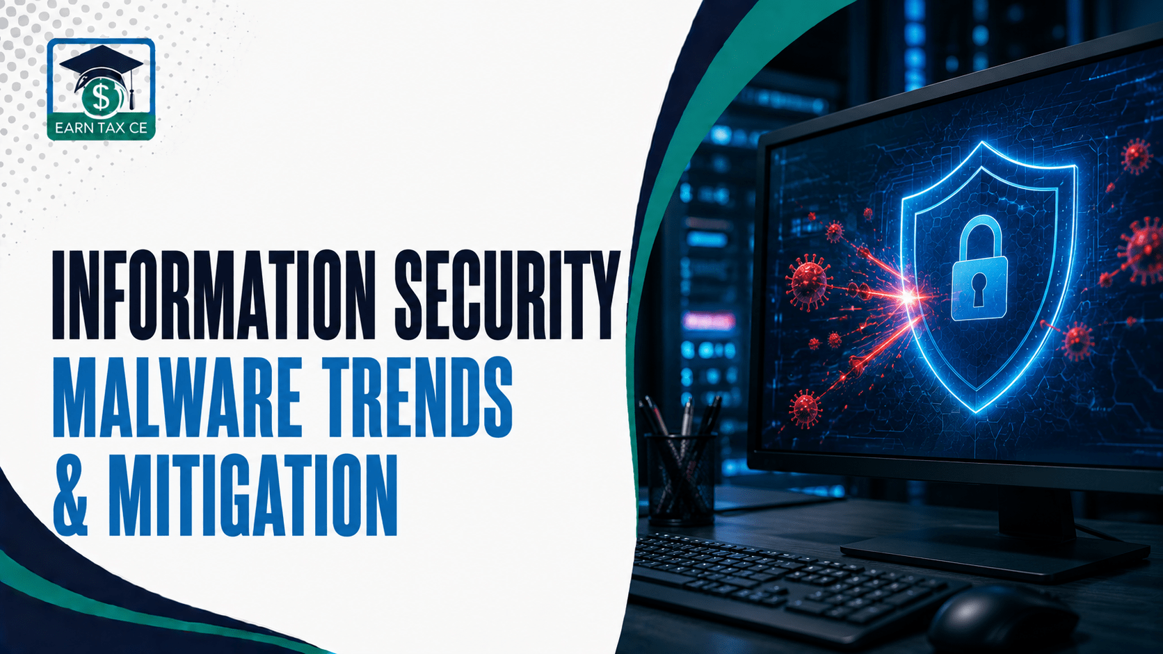 Information Security: Malware Trends and Mitigation Strategies