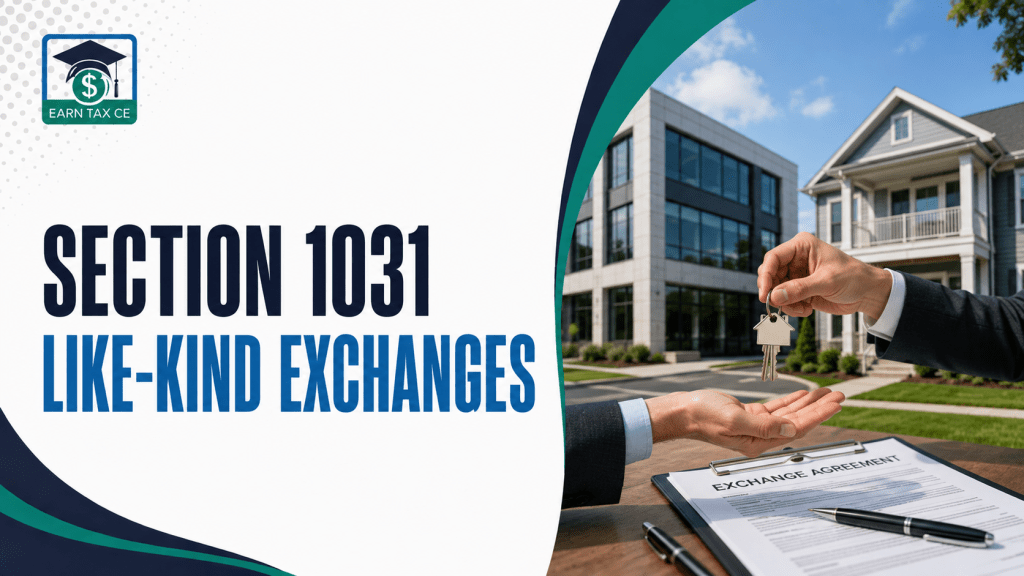 Section 1031 Real Property Like-Kind Exchanges